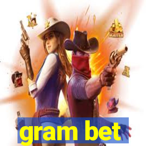 gram bet